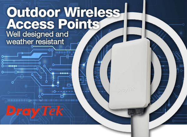 'DrayTek - Outdoor Wireless Access Points. Well designed and weather resistant' header image