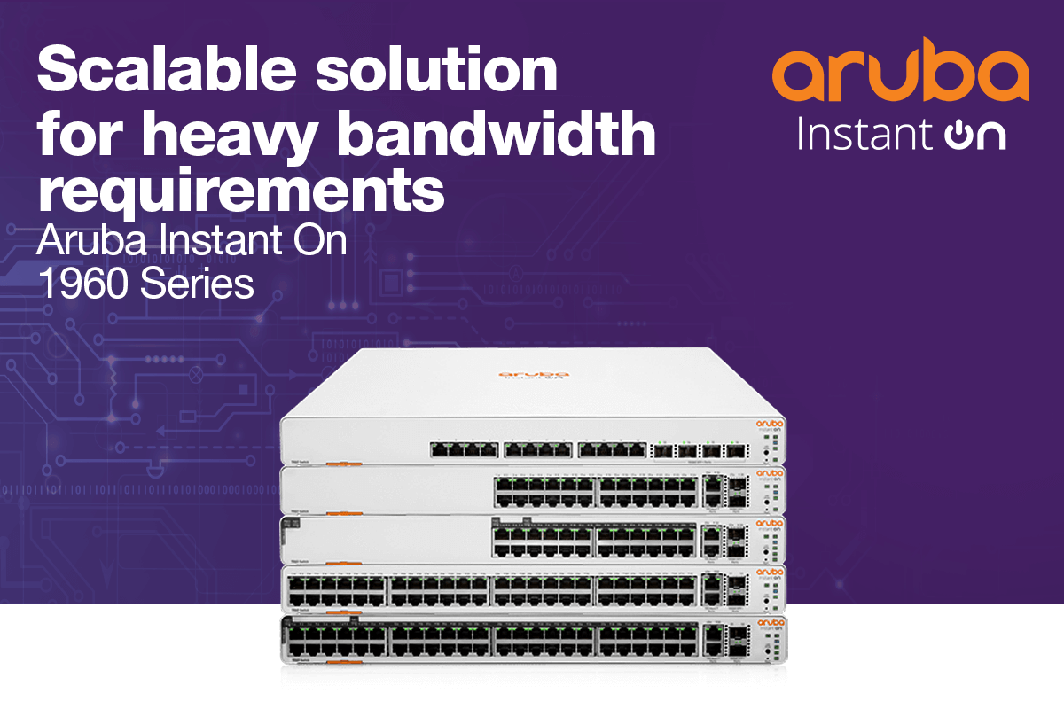 HPE Aruba - 'Scalable solution for heavy bandwidth requirements. Aruba Instant On 1960 Series' header image
