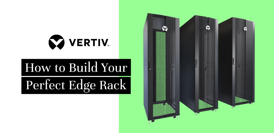 Vertiv how to build your perfect edge rack header image