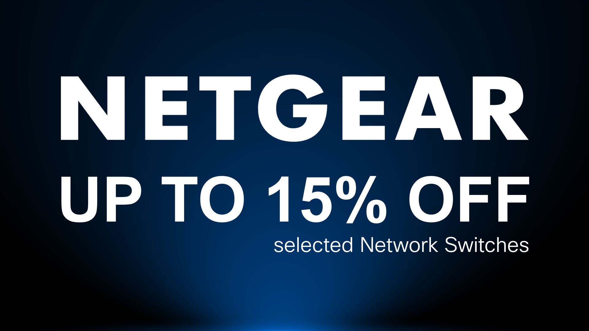 Netgear 15% off Network Switches