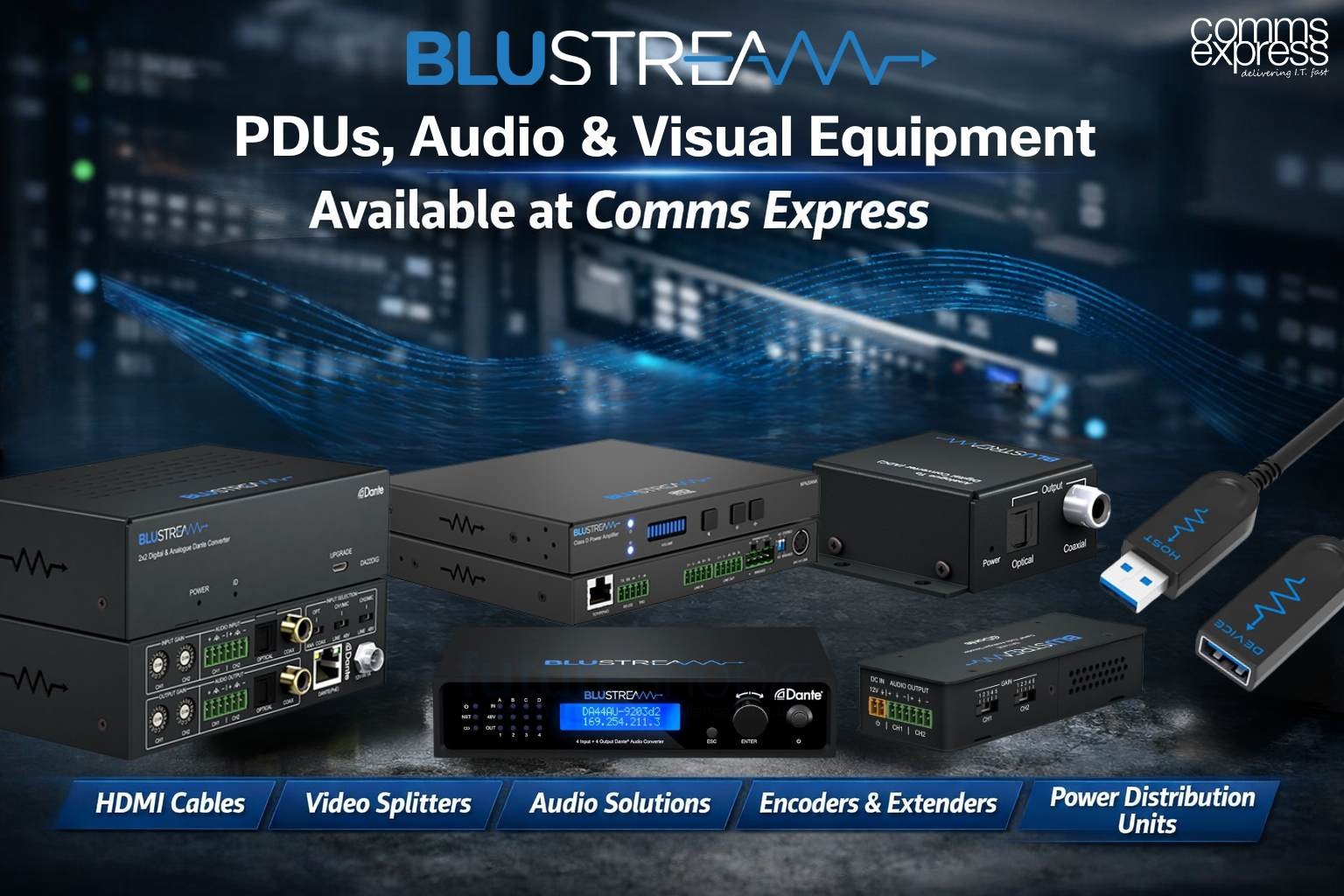 Blustream AV Products & PDUs Available Now at Comms Express