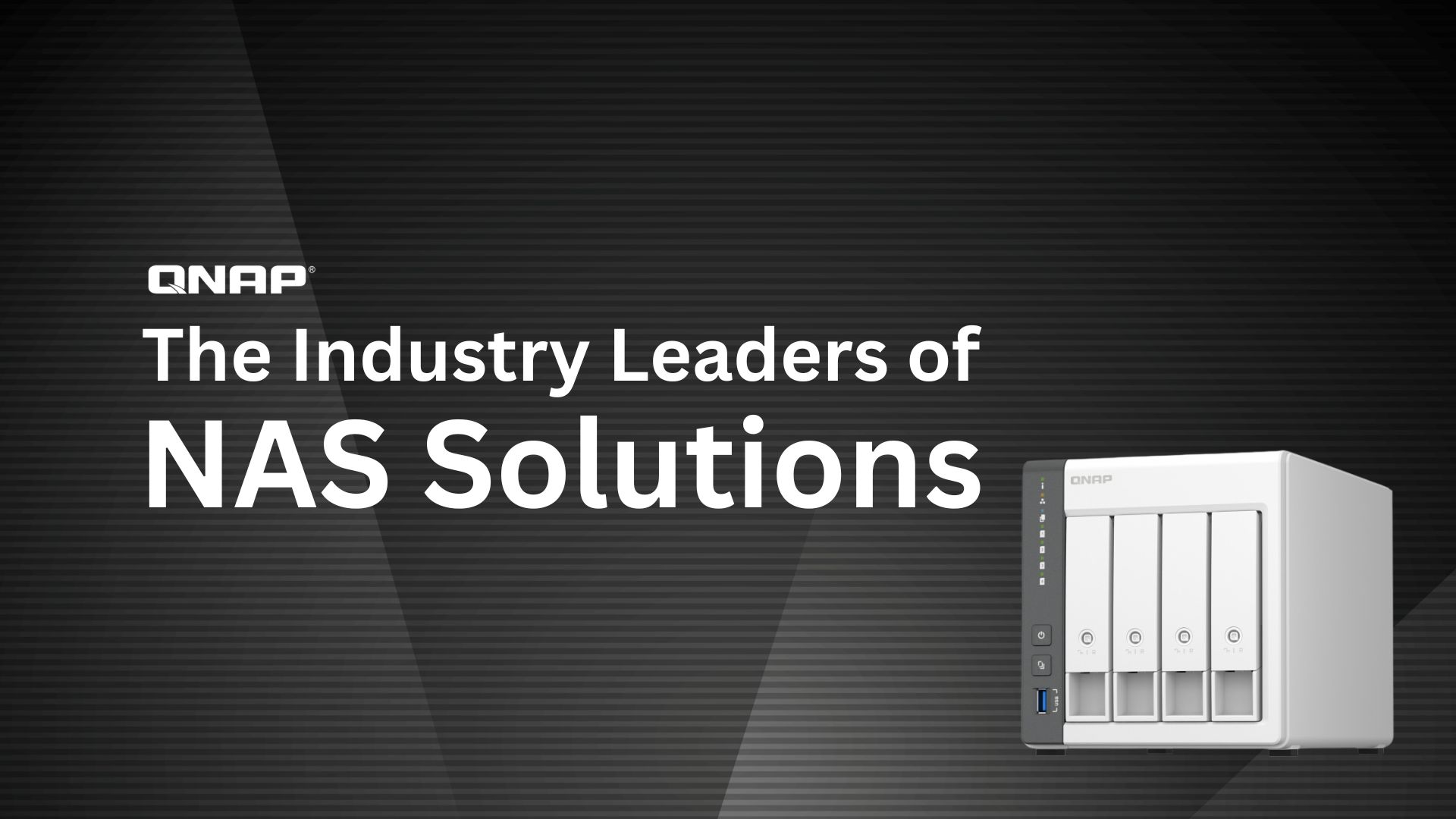 QNAP NAS Solutions QNAP NAS Solutions